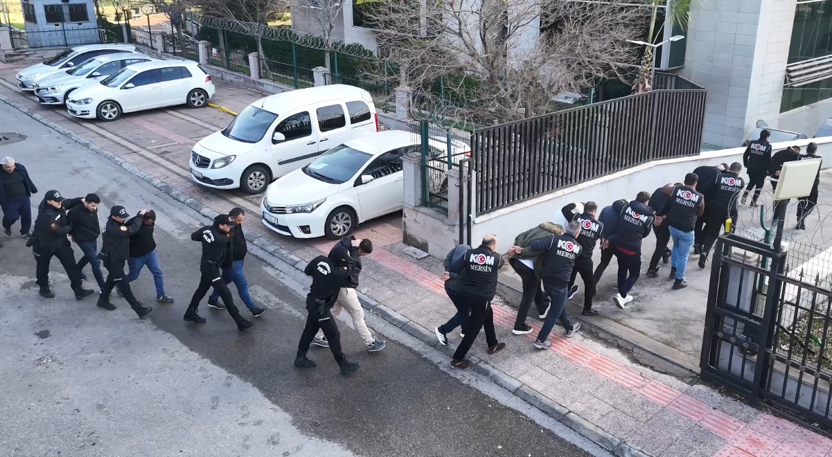 MERSİN’DE 10 MİLYARLIK SUÇ ÖRGÜTÜ OPERASYONU: 17 TUTUKLAMA